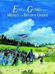 Portada de Ecos de la guerra entre México y Estados Unidos