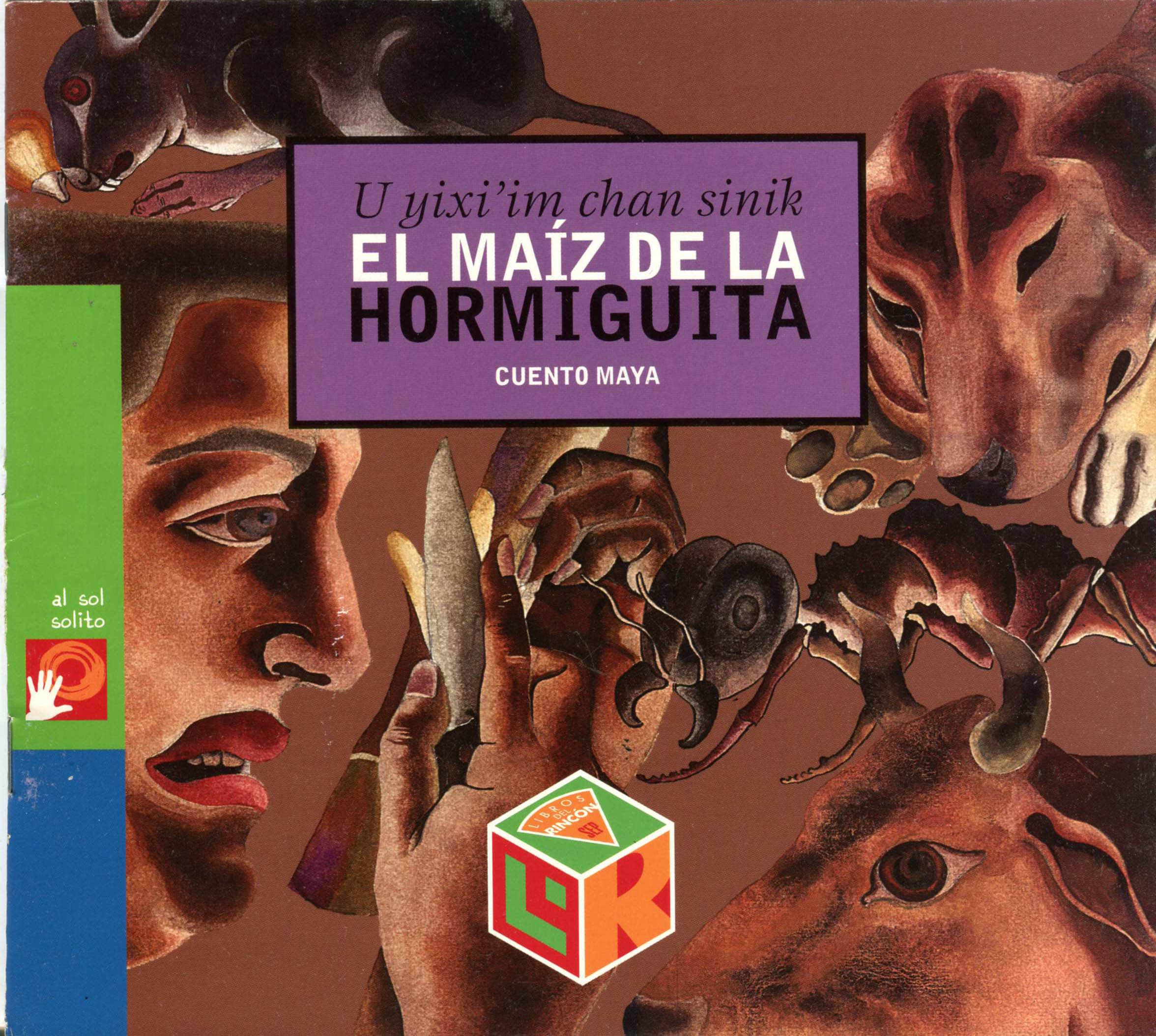 Portada de U yixi'im chan sinik EL MAIZ DE LA HORMIGUITA CUENTO MAYA